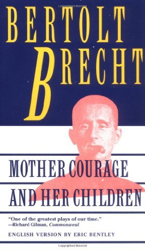 Bertolt Brecht/Mother Courage and Her Children